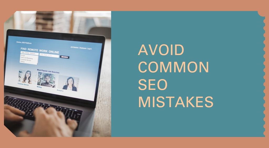 Common SEO Mistakes and How to Avoid Them