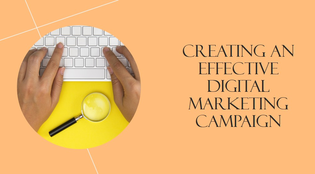 What is an Effective Digital Marketing Campaign?
